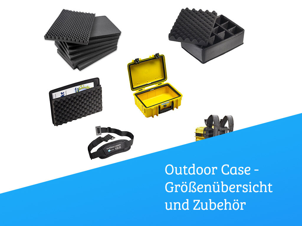 Outdoor Case - Größen und Zubehör